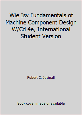 Fundamentals of Machine Component Design International Student Version Paperback Z372